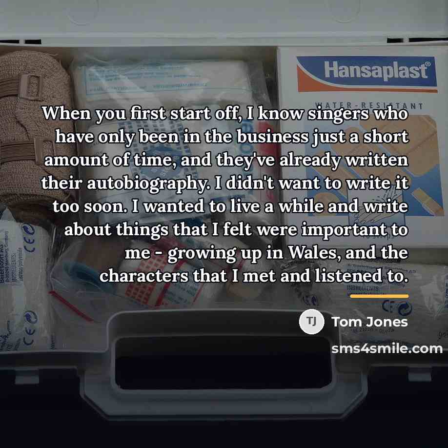 “When you first start off, I know singers who have…” quote by Tom Jones