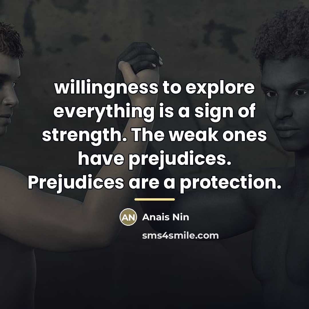 “willingness to explore everything is a sign of strength. The…” quote by Anais Nin