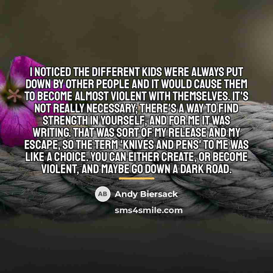 “I noticed the different kids were always put down by…” quote by Andy Biersack