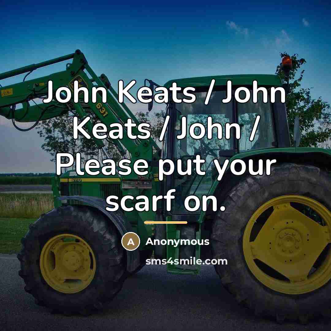 “John Keats / John Keats / John / Please put…” quote by Anonymous