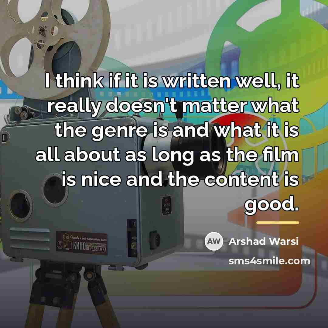 “I think if it is written well, it really doesn't…” quote by Arshad Warsi