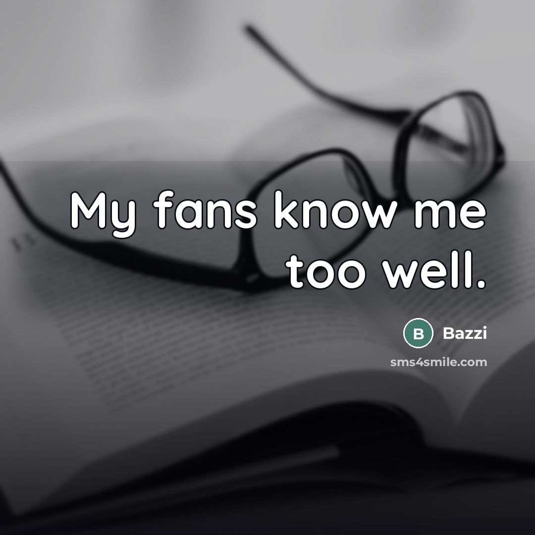 “My fans know me too well.…” quote by Bazzi