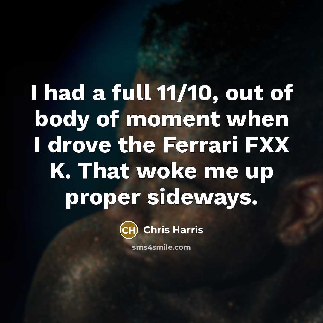 “I had a full 11/10, out of body of moment…” quote by Chris Harris