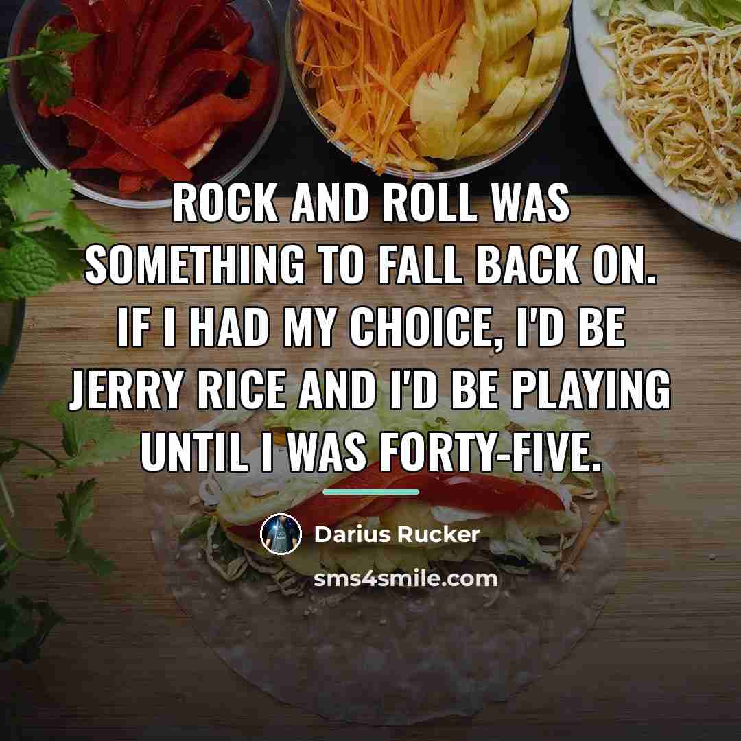 “Rock and roll was something to fall back on. If…” quote by Darius Rucker