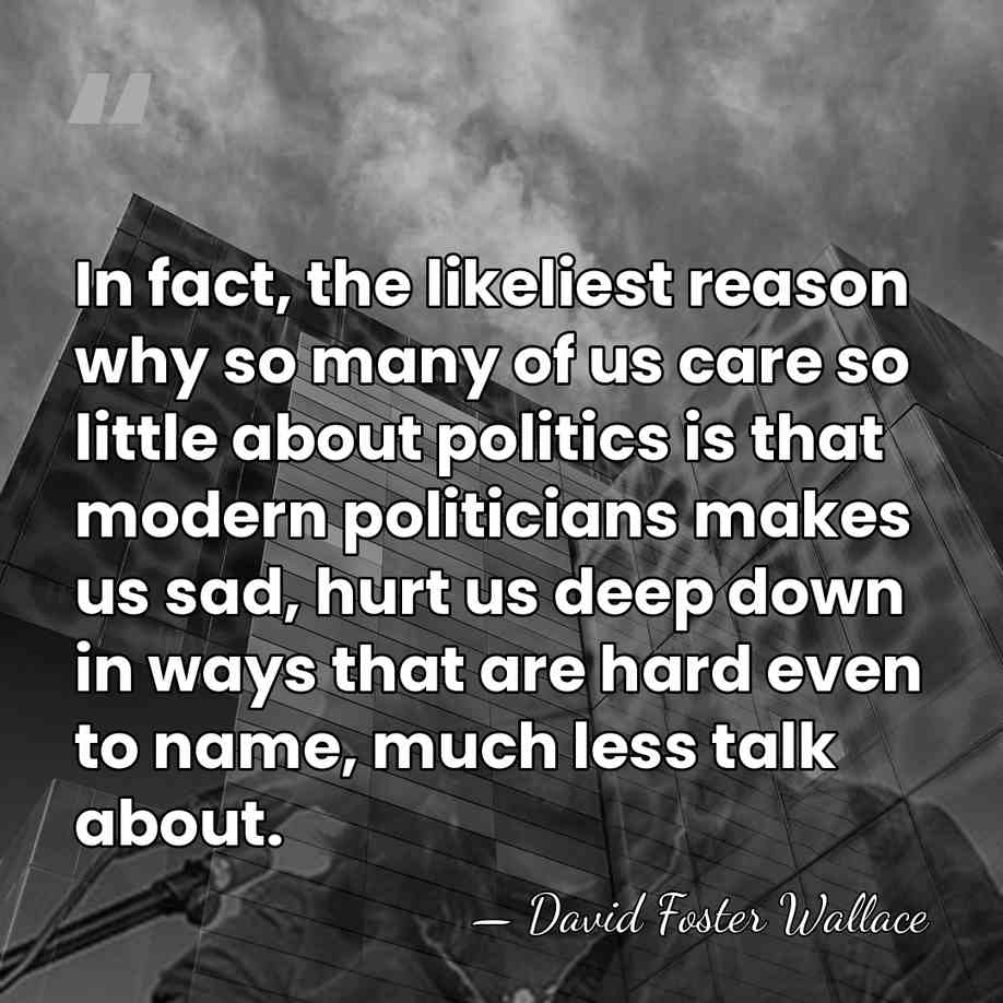 In fact, the likeliest reason why so many of us care so&hellip; - David Foster Wallace