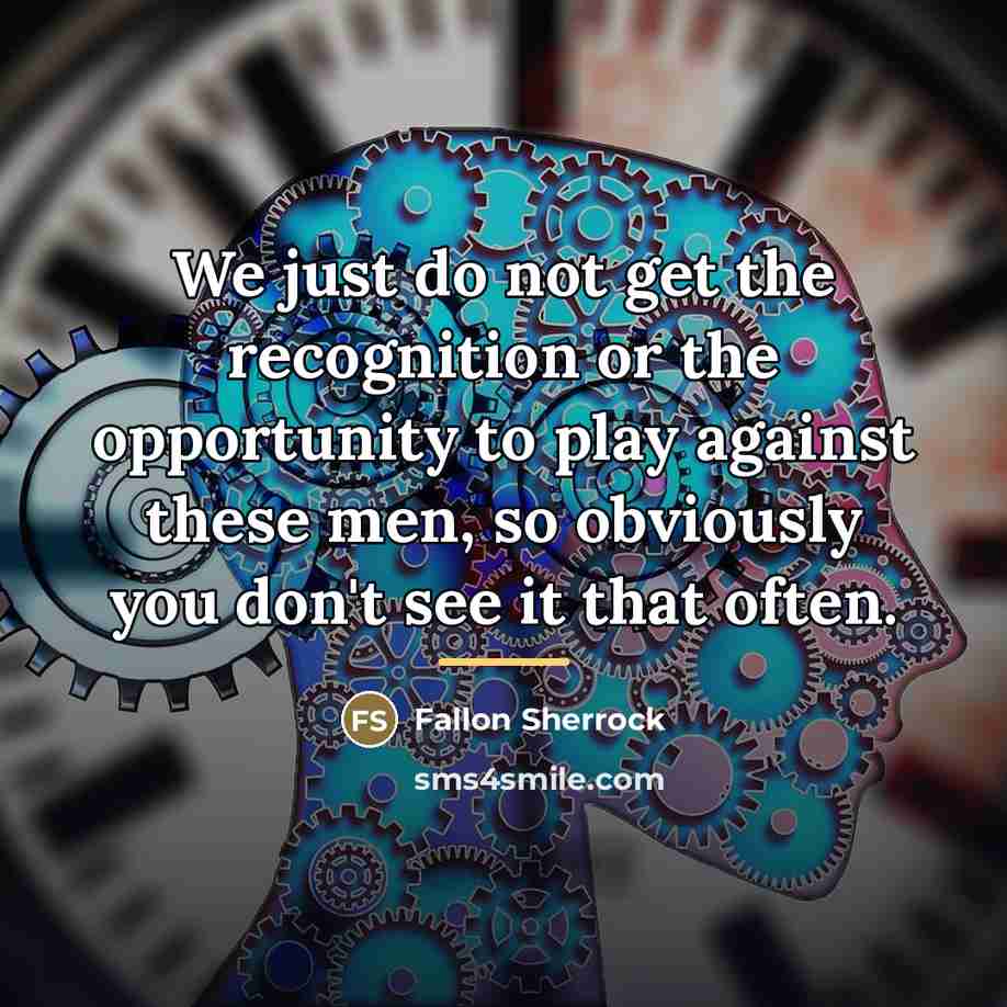 “We just do not get the recognition or the opportunity…” quote by Fallon Sherrock