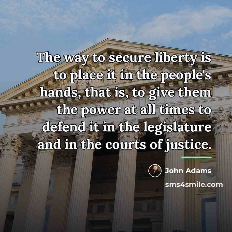 “The way to secure liberty is to place it in…” quote by John Adams