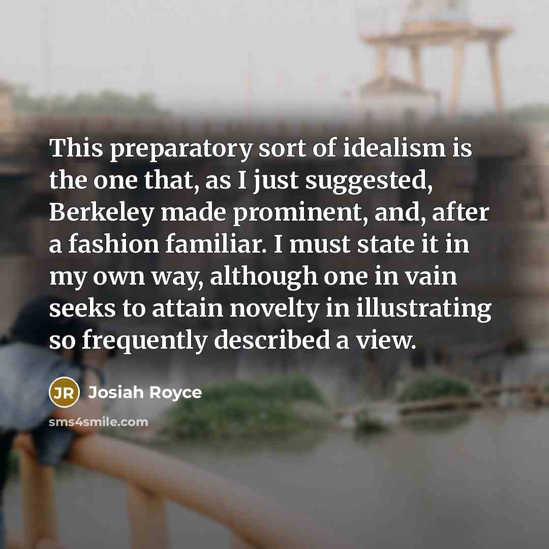“This preparatory sort of idealism is the one that, as…” quote by Josiah Royce