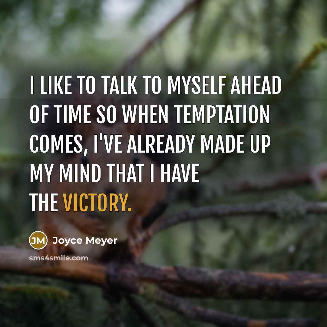 “I like to talk to myself ahead of time so…” quote by Joyce Meyer