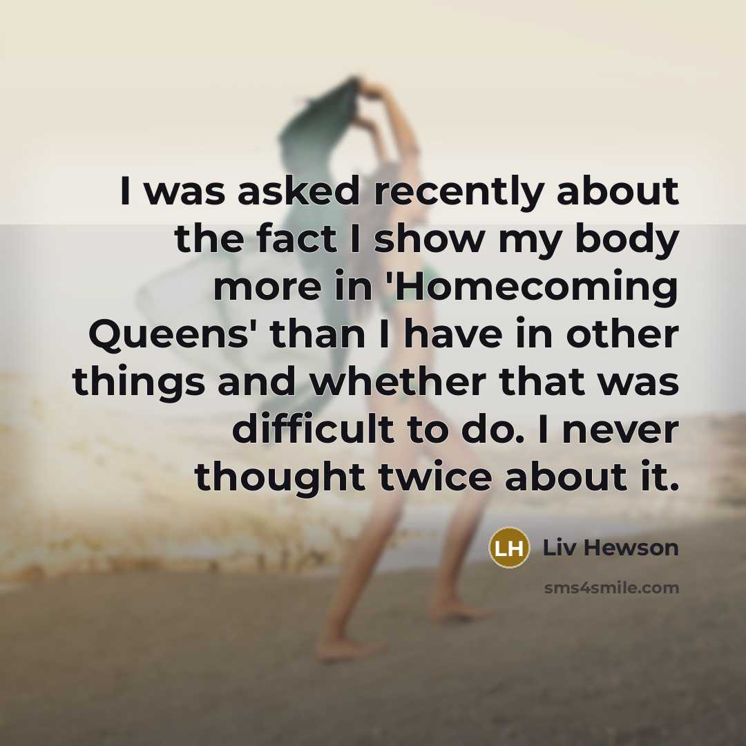 “I was asked recently about the fact I show my…” quote by Liv Hewson