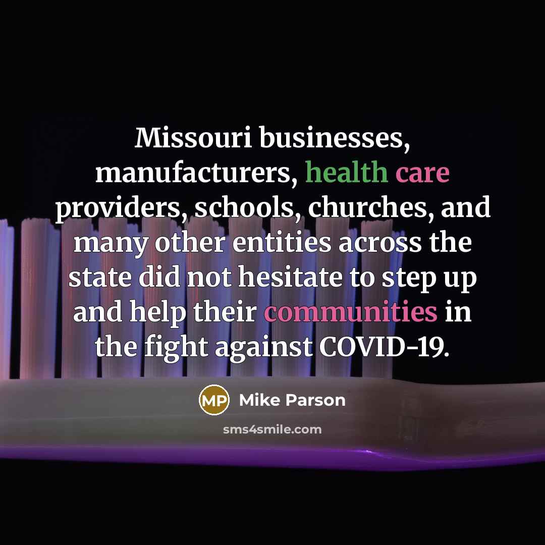 “Missouri businesses, manufacturers, health care providers, schools, churches, and many…” quote by Mike Parson