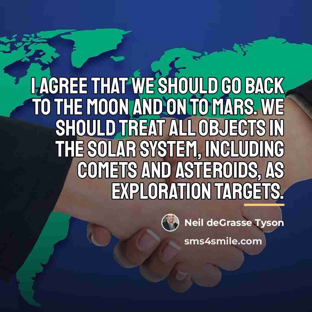“I agree that we should go back to the moon…” quote by Neil deGrasse Tyson