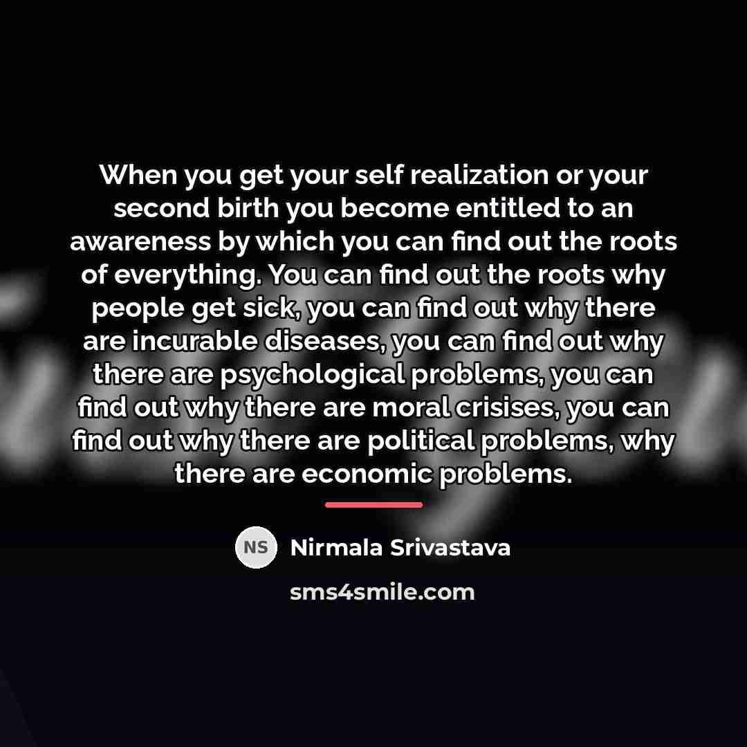 “When you get your self realization or your second birth…” quote by Nirmala Srivastava