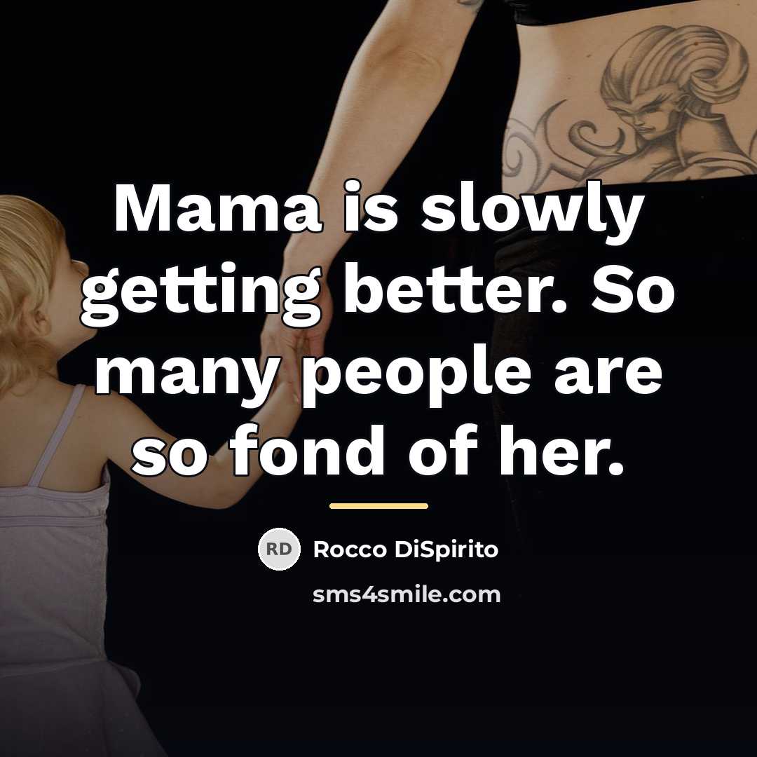 “Mama is slowly getting better. So many people are so…” quote by Rocco DiSpirito