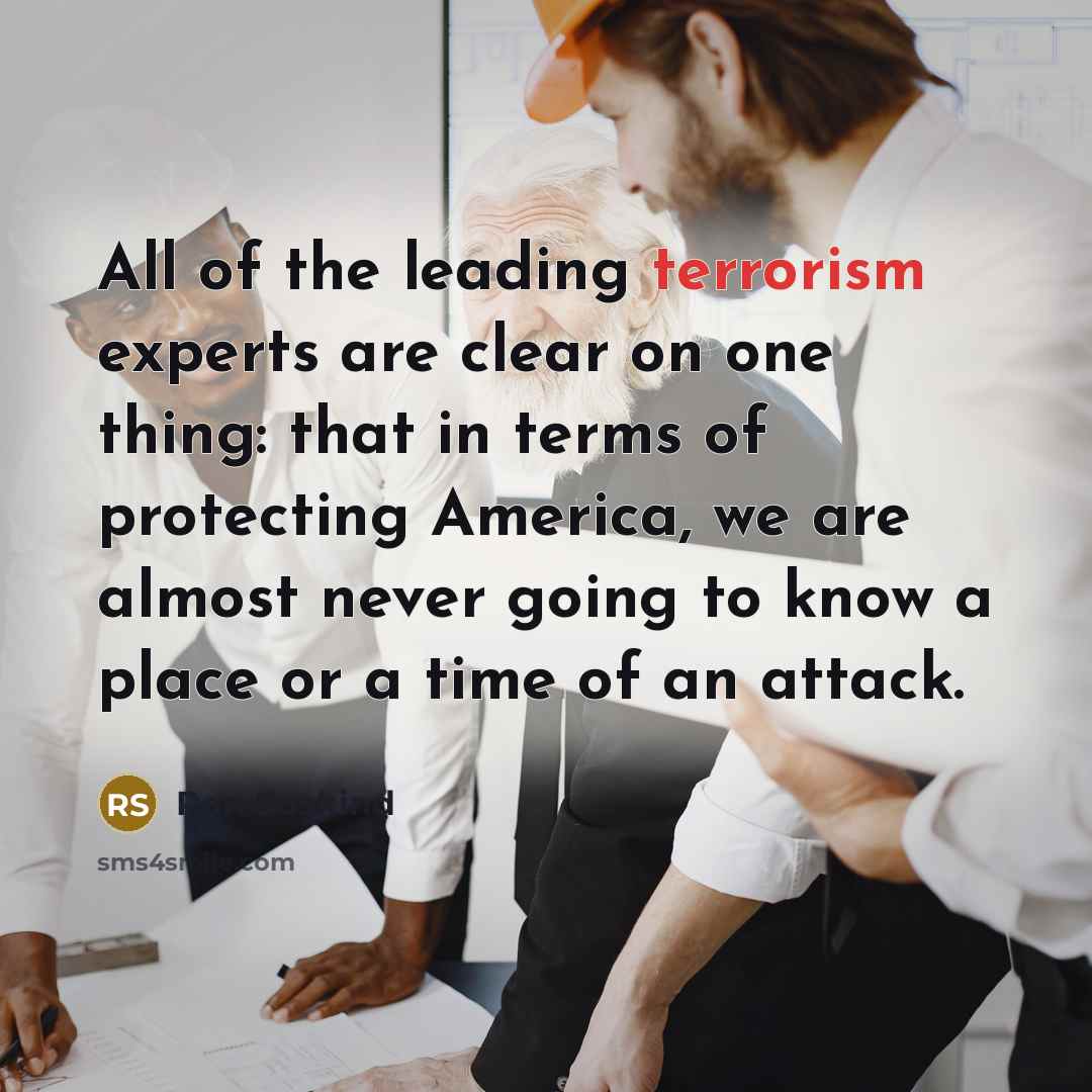 “All of the leading terrorism experts are clear on one…” quote by Ron Suskind