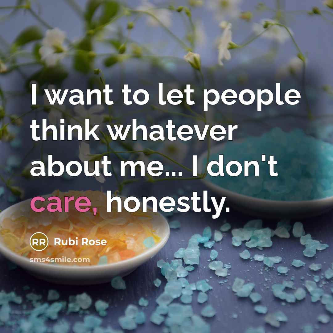 “I want to let people think whatever about me... I…” quote by Rubi Rose