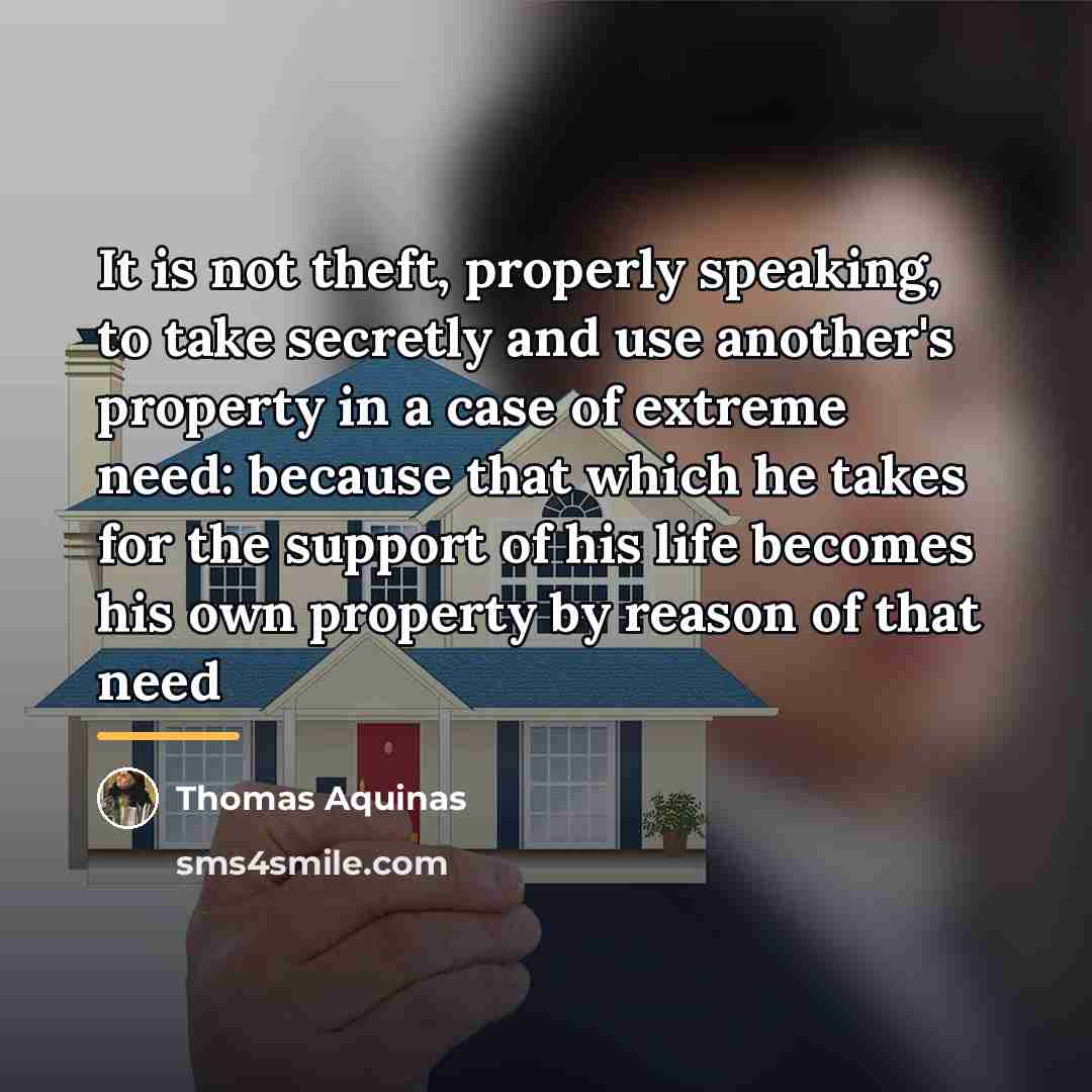 “It is not theft, properly speaking, to take secretly and…” quote by Thomas Aquinas