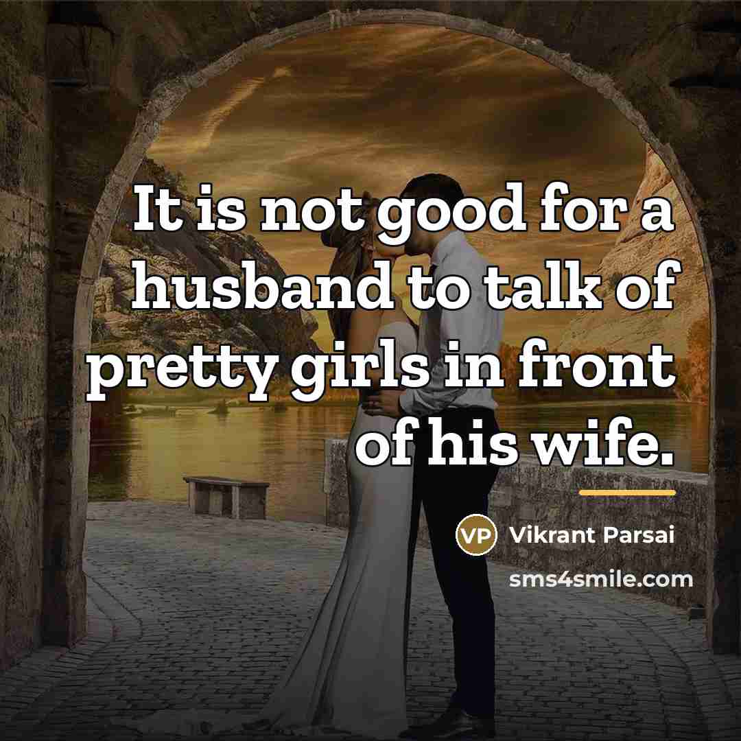 “It is not good for a husband to talk of…” quote by Vikrant Parsai