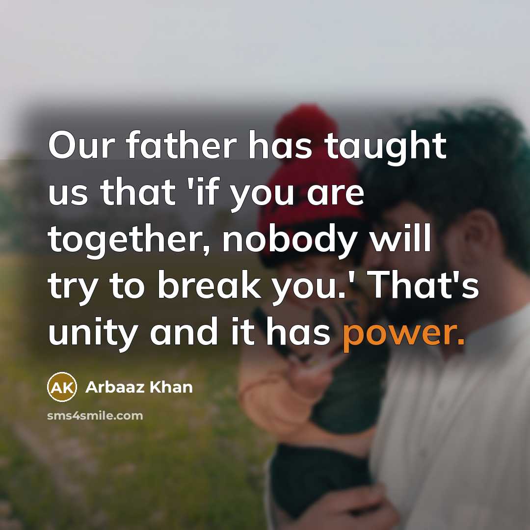 “Our father has taught us that 'if you are together,…” quote by Arbaaz Khan