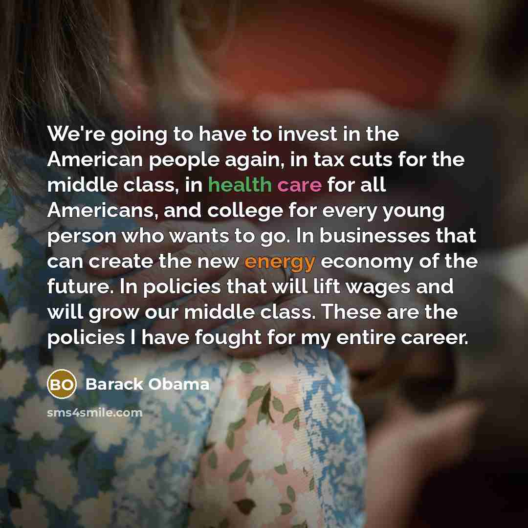 “We're going to have to invest in the American people…” quote by Barack Obama