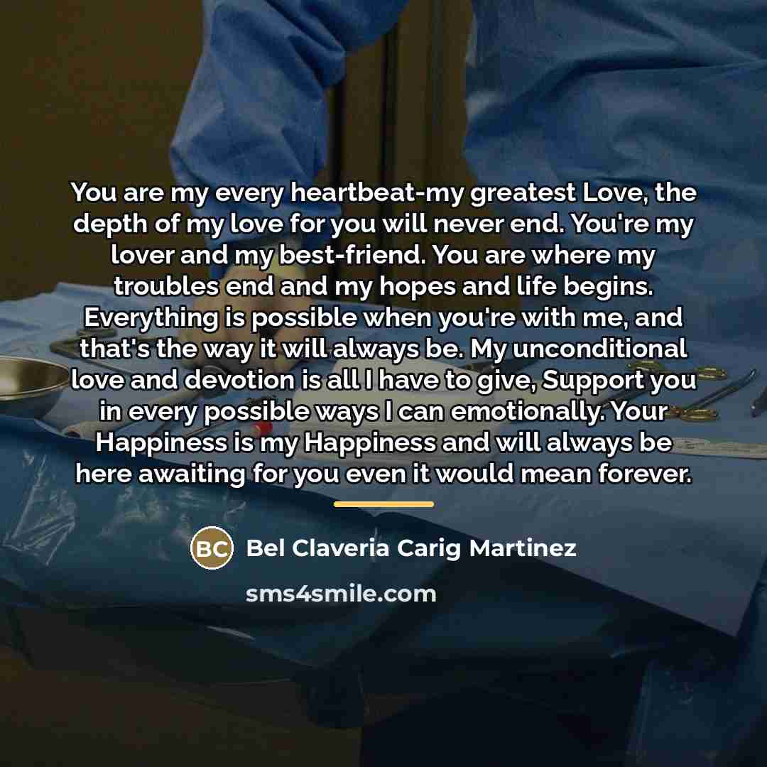 “You are my every heartbeat-my greatest Love, the depth of…” quote by Bel Claveria Carig Martinez