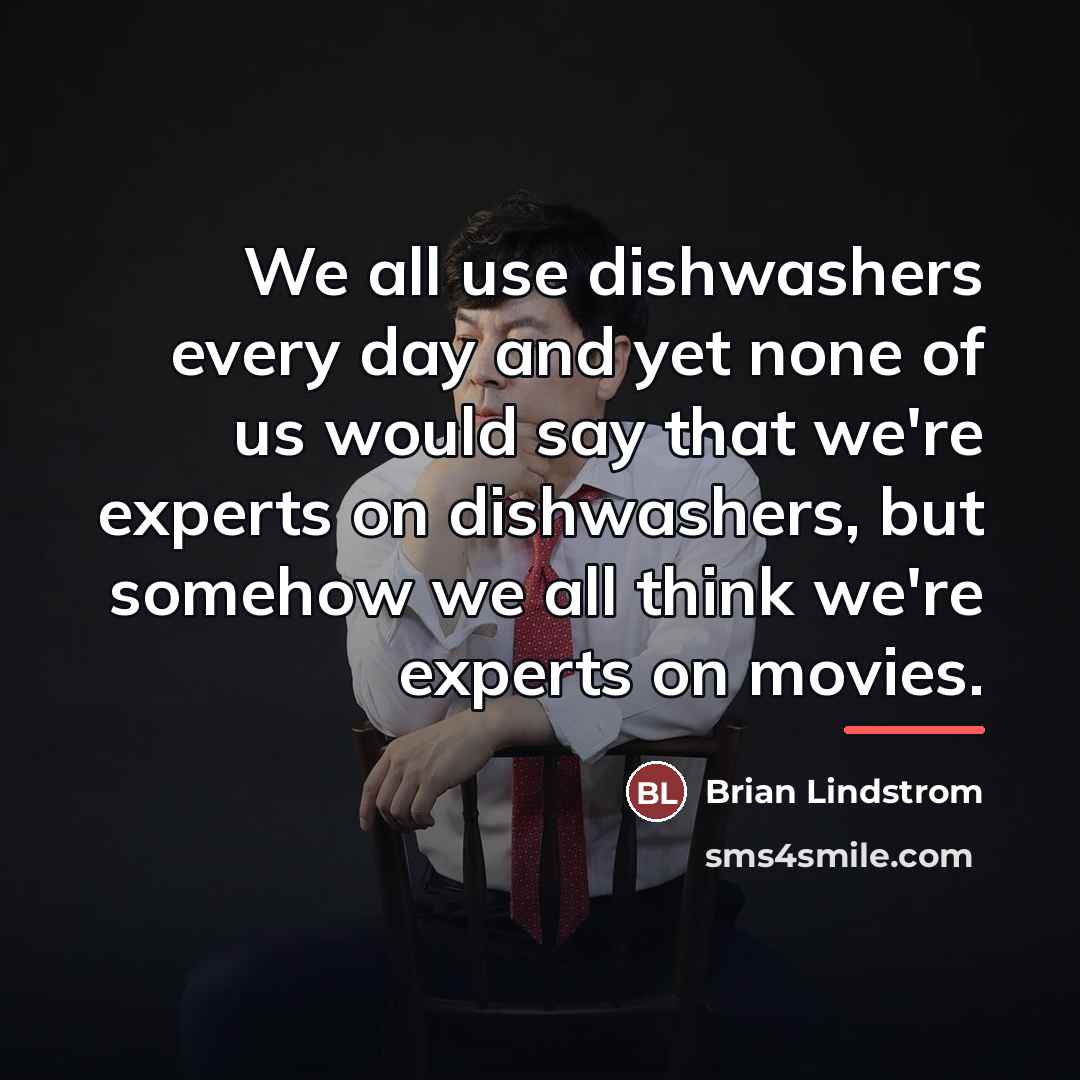 “We all use dishwashers every day and yet none of…” quote by Brian Lindstrom