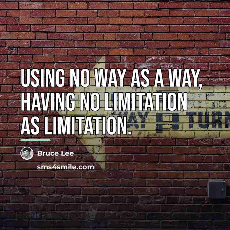 “Using no way as a way, having no limitation as…” quote by Bruce Lee