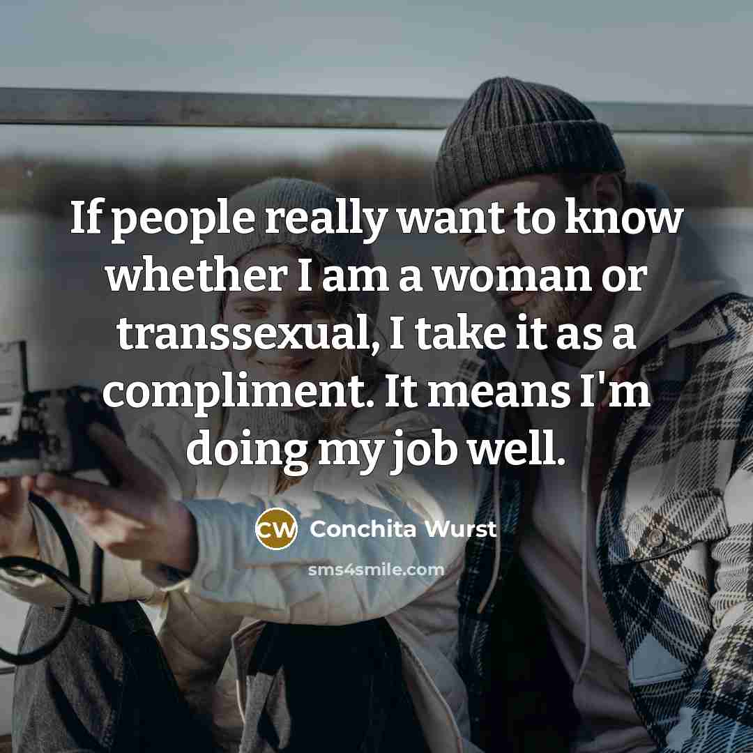 “If people really want to know whether I am a…” quote by Conchita Wurst