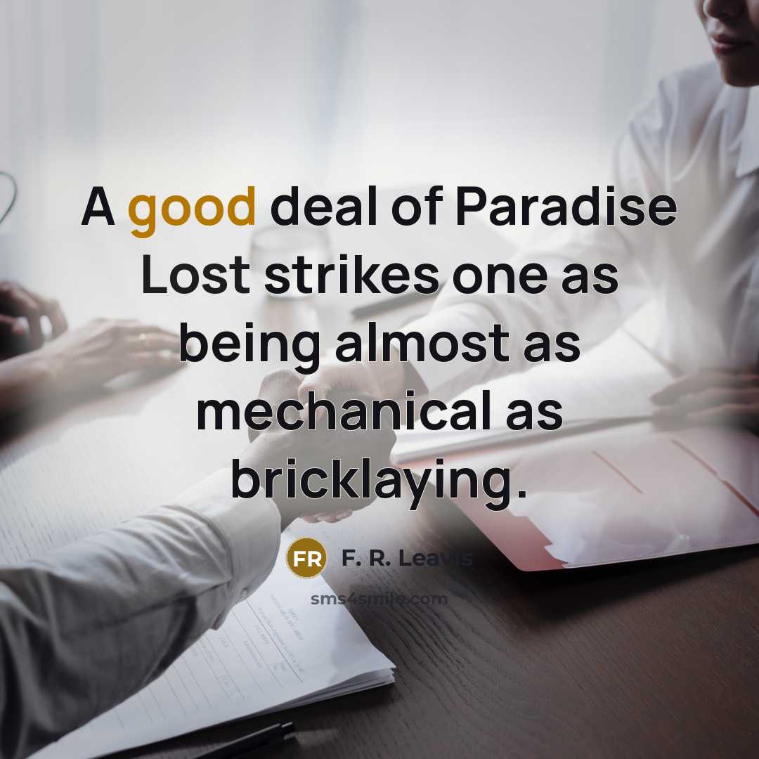 “A good deal of Paradise Lost strikes one as being…” quote by F. R. Leavis