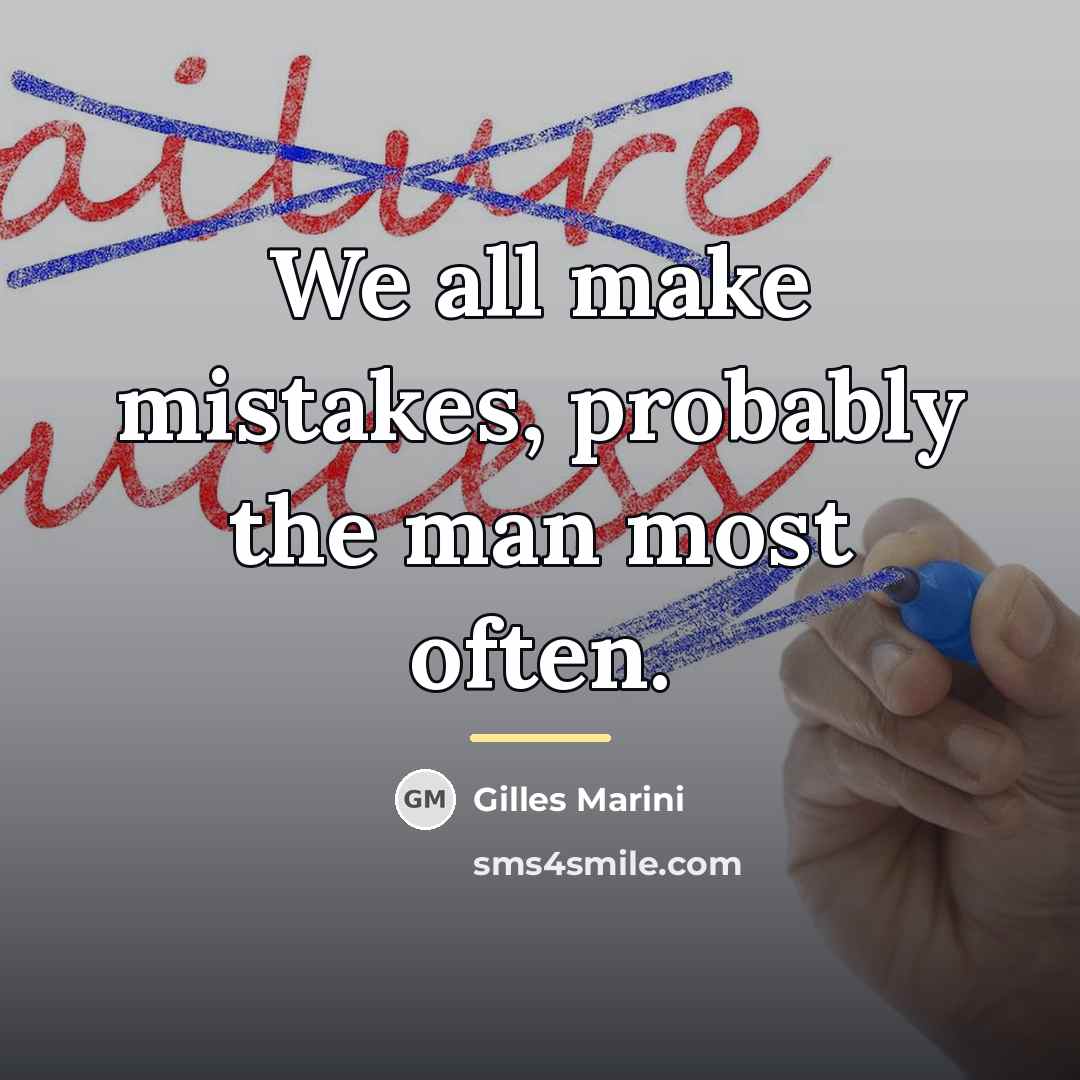 “We all make mistakes, probably the man most often.…” quote by Gilles Marini