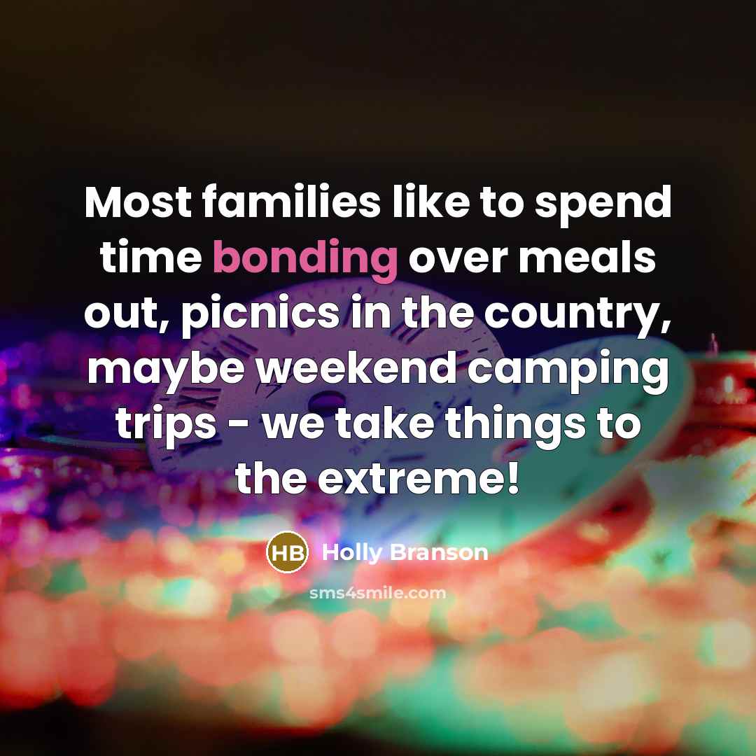 “Most families like to spend time bonding over meals out,…” quote by Holly Branson