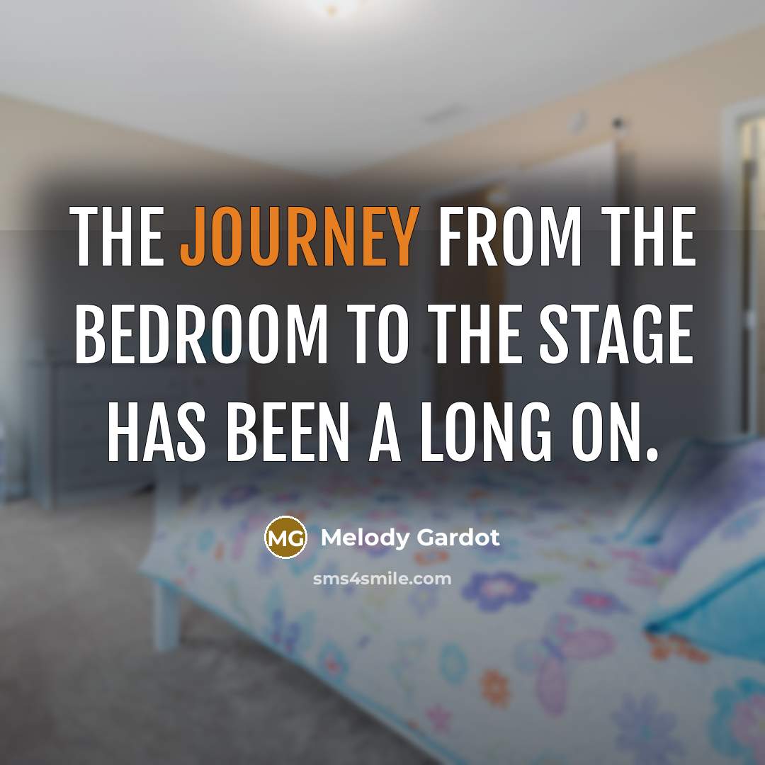 “The journey from the bedroom to the stage has been…” quote by Melody Gardot