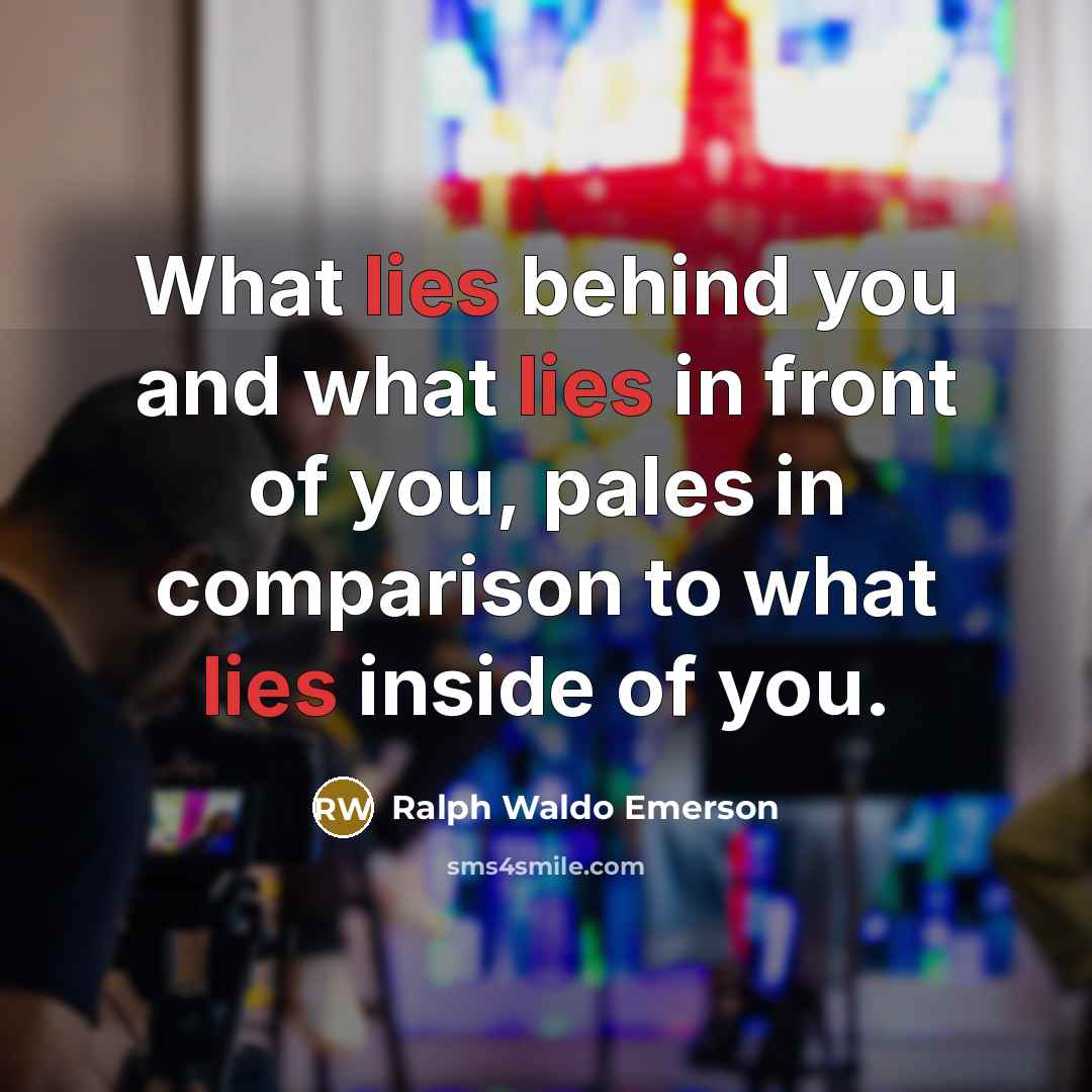 “What lies behind you and what lies in front of…” quote by Ralph Waldo Emerson