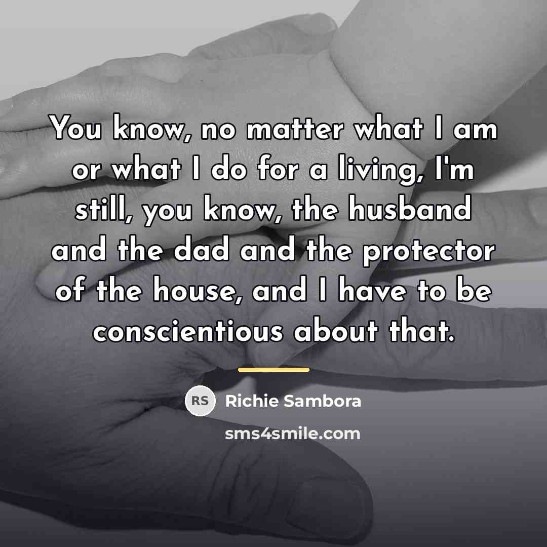 “You know, no matter what I am or what I…” quote by Richie Sambora