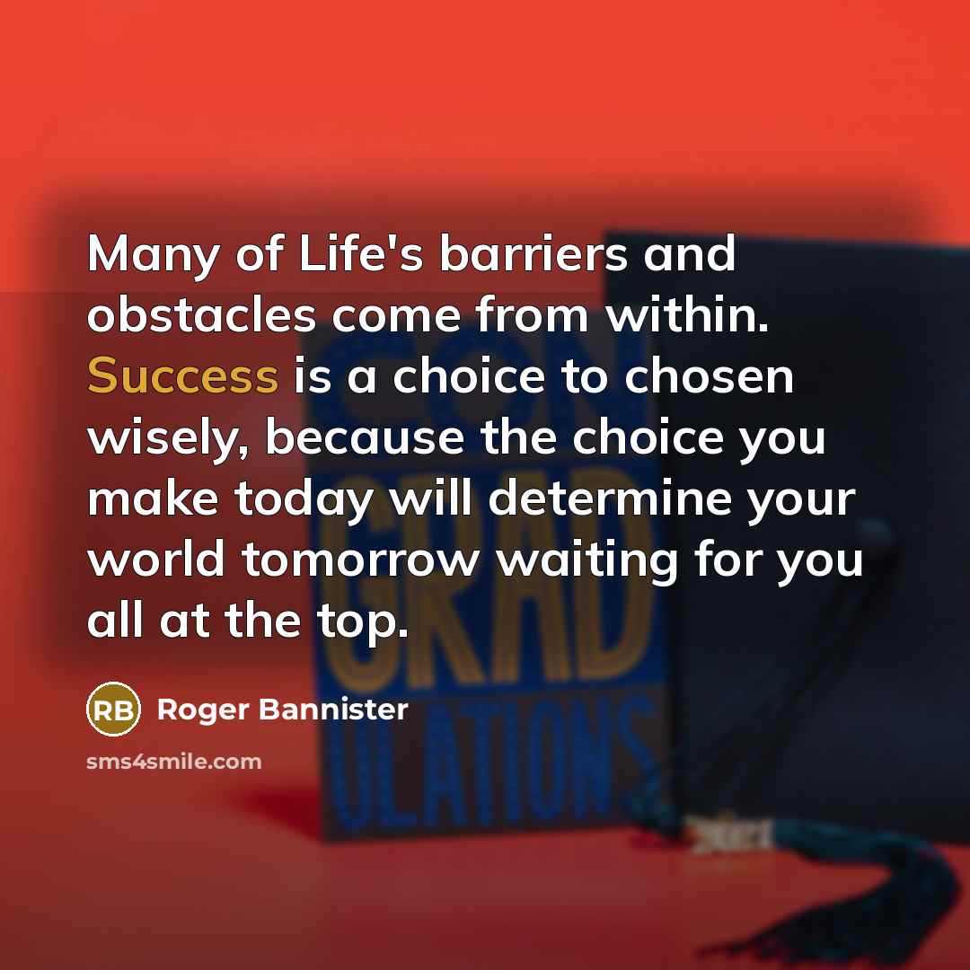 “Many of Life's barriers and obstacles come from within. Success…” quote by Roger Bannister