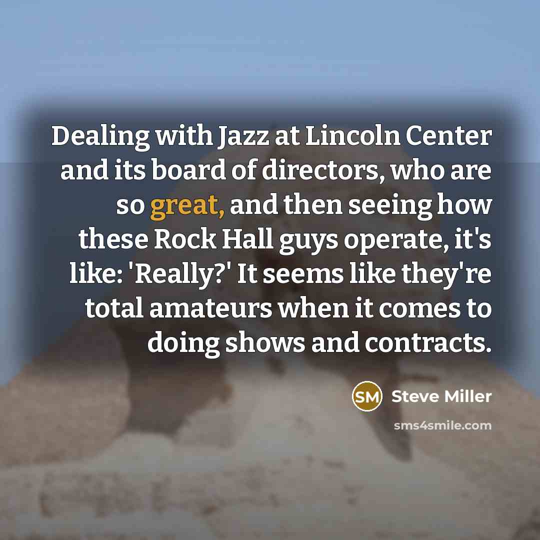 “Dealing with Jazz at Lincoln Center and its board of…” quote by Steve Miller
