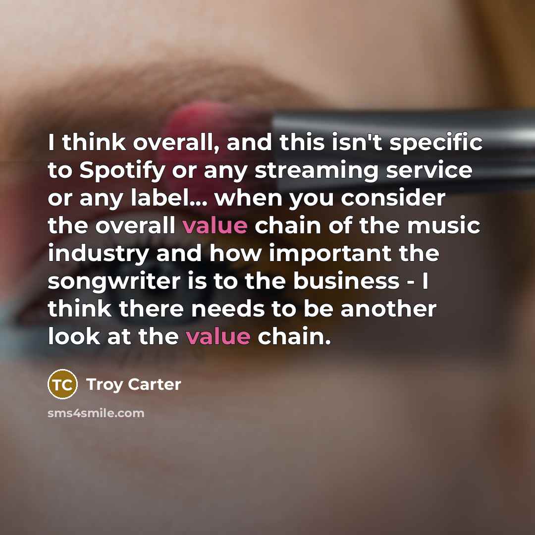 “I think overall, and this isn't specific to Spotify or…” quote by Troy Carter
