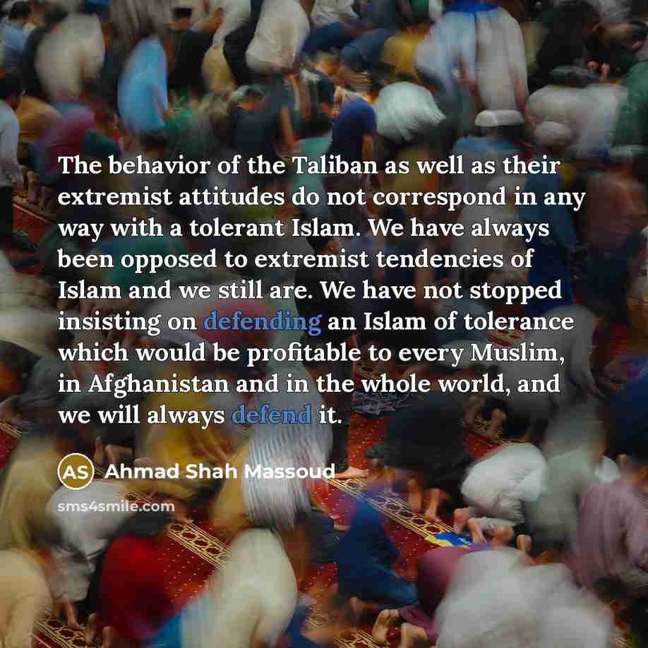 “The behavior of the Taliban as well as their extremist…” quote by Ahmad Shah Massoud