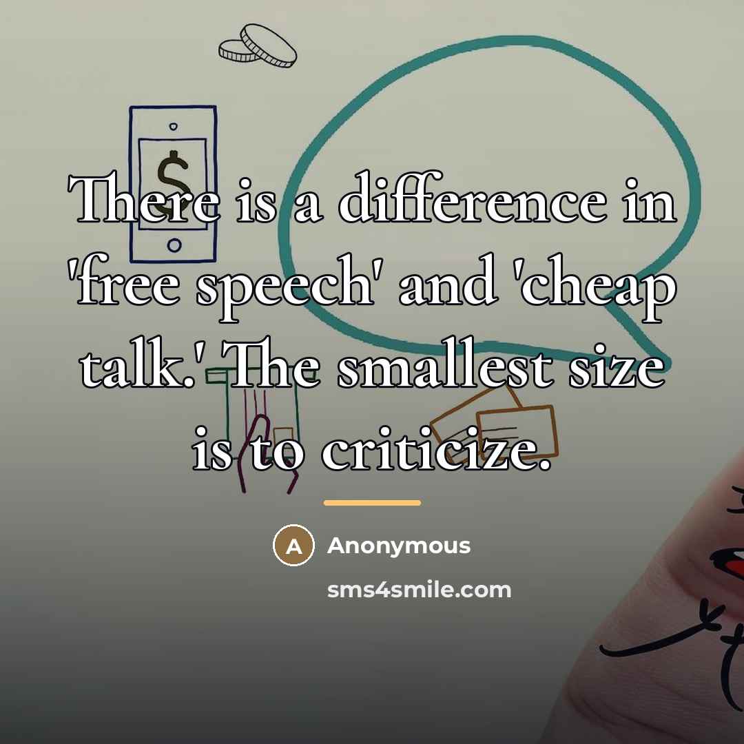 “There is a difference in 'free speech' and 'cheap talk.'…” quote by Anonymous