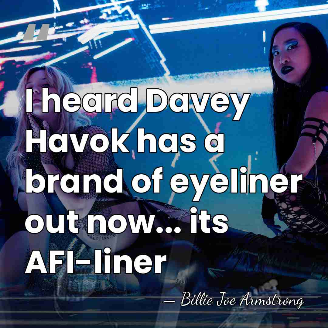 I heard Davey Havok has a brand of eyeliner out now... its&hellip; - Billie Joe Armstrong