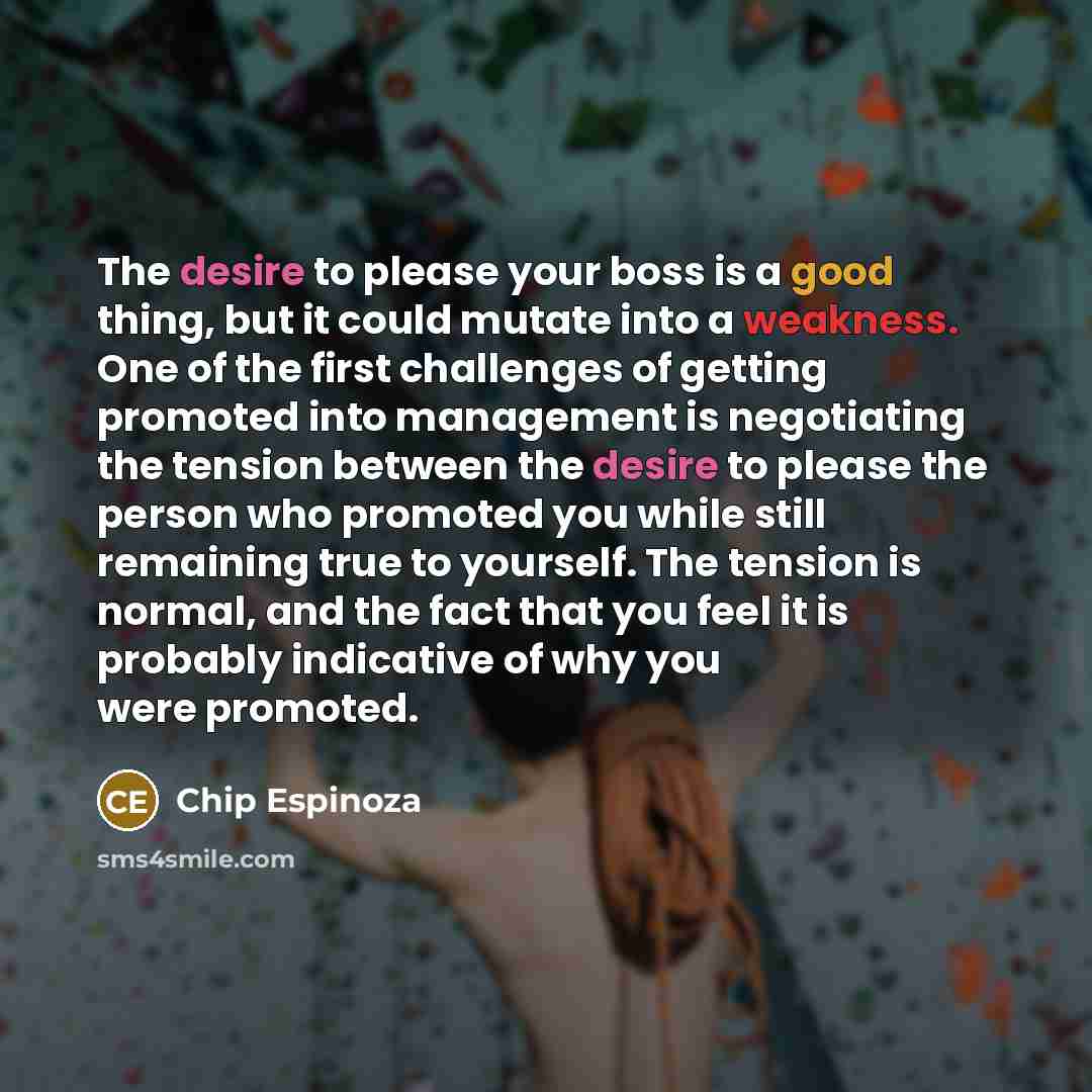 “The desire to please your boss is a good thing,…” quote by Chip Espinoza