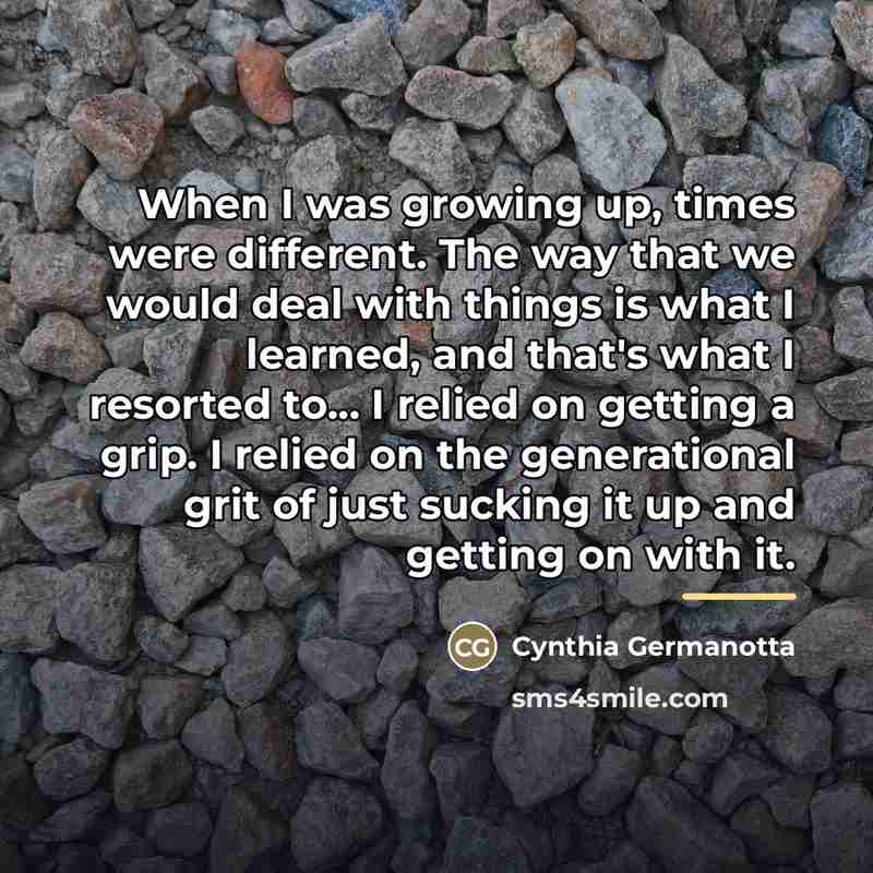 “When I was growing up, times were different. The way…” quote by Cynthia Germanotta
