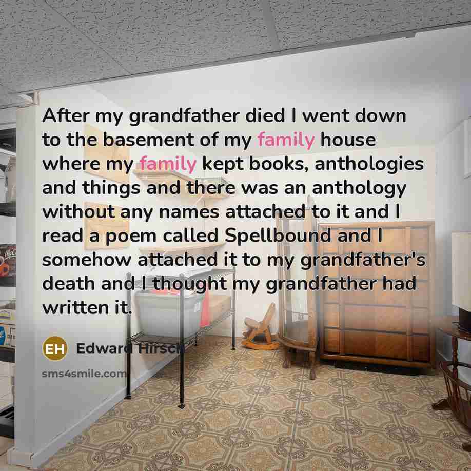 “After my grandfather died I went down to the basement…” quote by Edward Hirsch