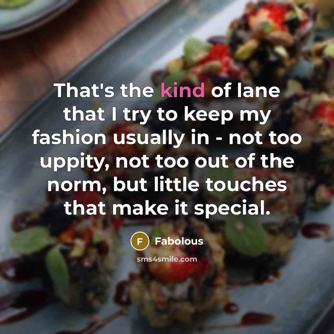 “That's the kind of lane that I try to keep…” quote by Fabolous