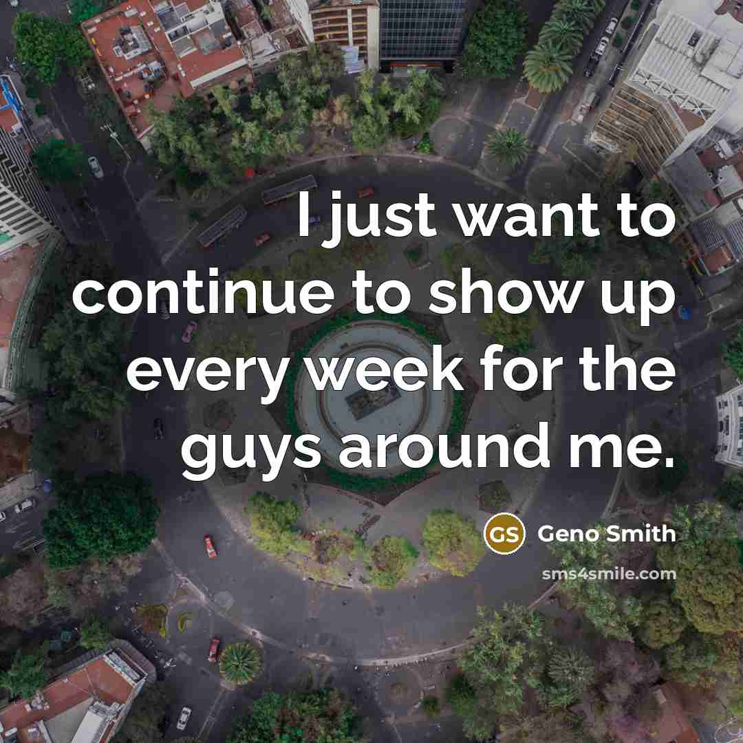 “I just want to continue to show up every week…” quote by Geno Smith