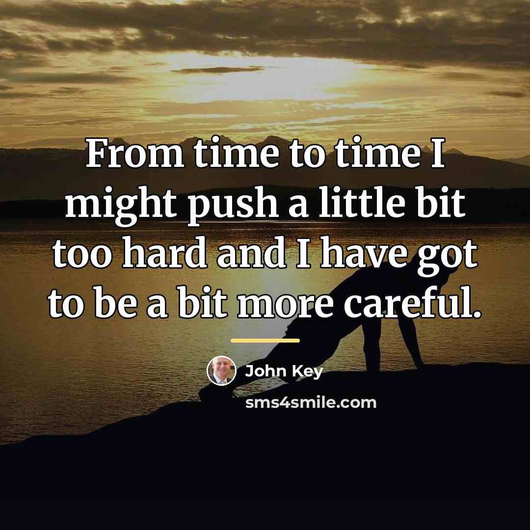 “From time to time I might push a little bit…” quote by John Key