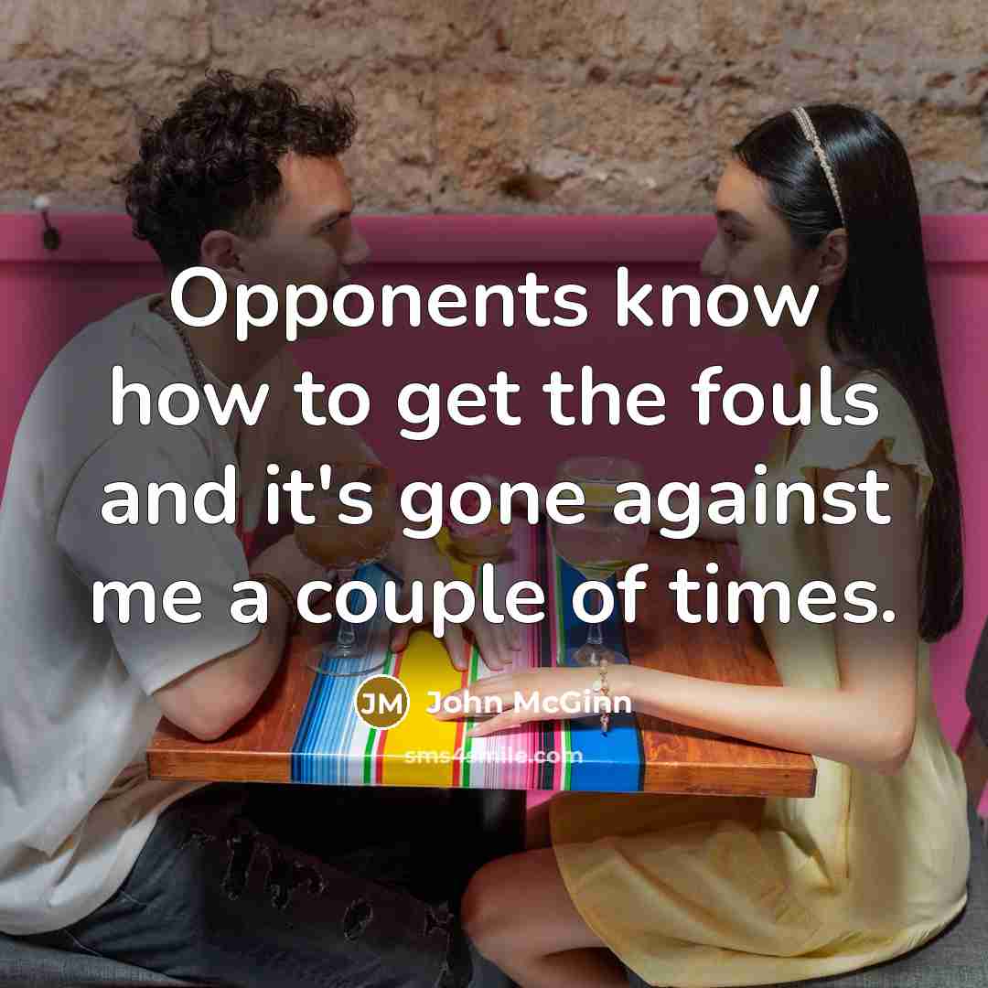 “Opponents know how to get the fouls and it's gone…” quote by John McGinn