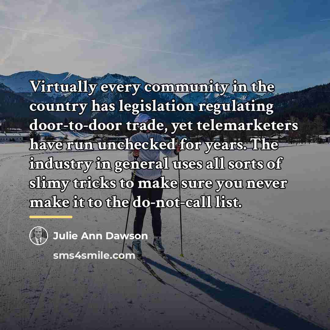 “Virtually every community in the country has legislation regulating door-to-door…” quote by Julie Ann Dawson
