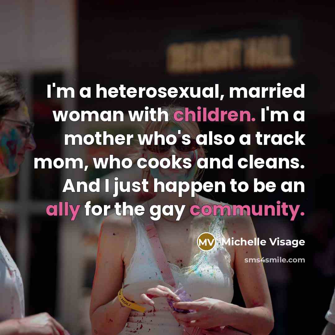 “I'm a heterosexual, married woman with children. I'm a mother…” quote by Michelle Visage