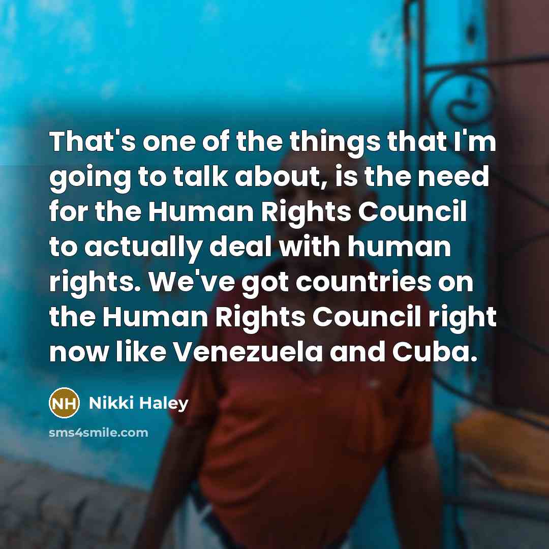 “That's one of the things that I'm going to talk…” quote by Nikki Haley